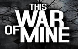 考验人性的战争　原价 14.99 美元《This War of Mine》新低价