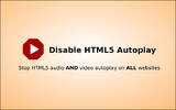 Disable HTML5 Autoplay阻挡所有网站内的影片自动播放功能！支援Chrome与Opera